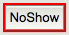 NoShow